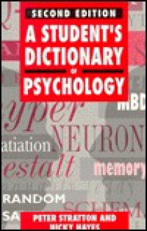 A Student's Dictionary Of Psychology - Peter Stratton, Nicky Hayes