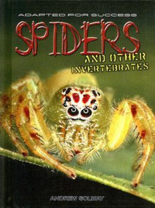 Spiders and Other Invertebrates - Andrew Solway