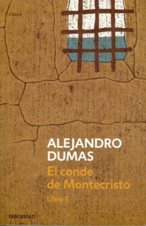 El Conde de Montecristo - Libro 1 - Alexandre Dumas