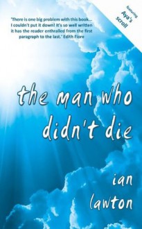 The Man Who Didn't Die - Ian Lawton