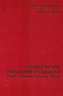 Literature And Philosophy In Dialogue: Essays In German Literary Theory - Hans-Georg Gadamer, Robert H. Paslick