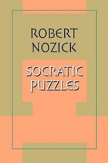 Socratic Puzzles - Robert Nozick