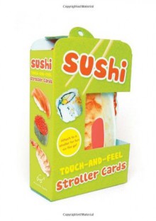 Sushi Touch-and-Feel Stroller Cards - Chronicle Books