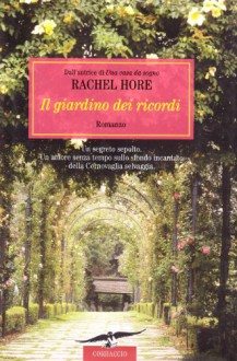 Il giardino dei ricordi - Rachel Hore