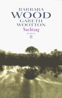 Nachtzug - Barbara Wood, Gareth Wootton