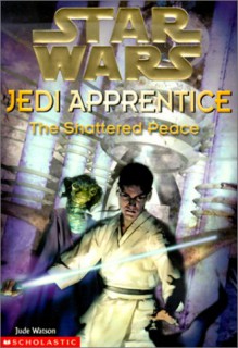 The Shattered Peace - Jude Watson, Cliff Nielsen