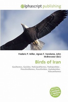 Birds of Iran - Agnes F. Vandome, John McBrewster, Sam B Miller II