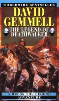 The Legend of Deathwalker (Drenai Tales, Book 7) - David Gemmell