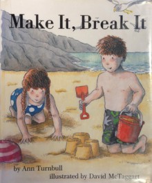 Make It, Break It - Ann Turnbull