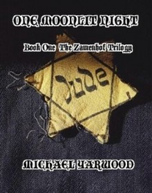 One Moonlit Night (The Zamenhof Trilogy) - Michael Yarwood