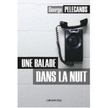 Une balade dans la nuit - George Pelecanos