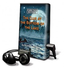 The Clue at the Bottom of the Lake (Audio) - Kristiana Gregory