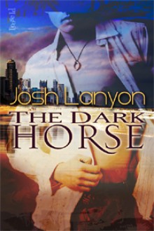 The Dark Horse - Josh Lanyon