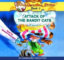 Attack of the Bandit Cats (Geronimo Stilton #8) - Geronimo Stilton, Edward Herrmann