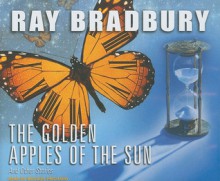 The Golden Apples of the Sun: And Other Stories - Michael Prichard, Ray Bradbury