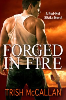 Forged in Fire - Trish McCallan