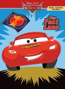 The Fast Lane (Deluxe Coloring Book)(Cars movie tie in) - Cynthia Hands