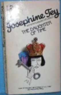 The Daughter of Time - Josephine Tey