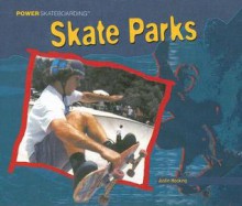 Skate Parks - Justin Hocking