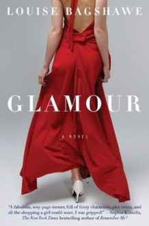 Glamour: A Novel - Louise Bagshawe