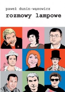 Rozmowy lampowe - Paweł Dunin-Wąsowicz