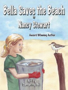 Bella Saves the Beach - Nancy Stewart, Samantha Bell