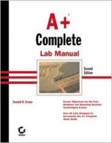 A+ Complete Lab Manual - Donald R. Evans, Donald Evans