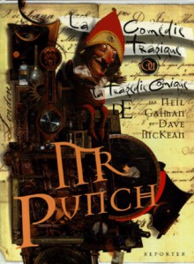 La Comédie Tragique Ou La Tragédie Comique De Mr. Punch - Dave McKean, Neil Gaiman