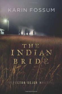 The Indian Bride - Karin Fossum, Charlotte Barslund