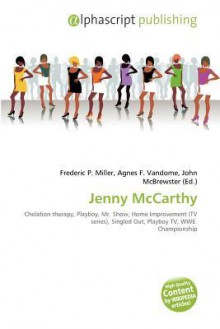 Jenny McCarthy - Agnes F. Vandome, John McBrewster, Sam B Miller II