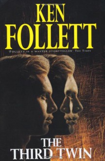 The Third Twin - Ken Follett, Dick Francis, Phillip Margolin, LaVyrle Spencer