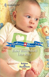 Baby Bombshell (Harlequin American Romance) - Lisa Ruff