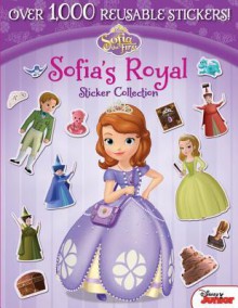 Sofia the First Sofia's Royal Sticker Collection - Marcy Kelman