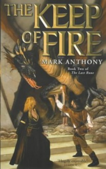 The Keep of Fire - Mark Anthony