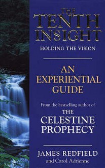 The Tenth Insight Holding The Vision - James Redfield, Carol Adrienne