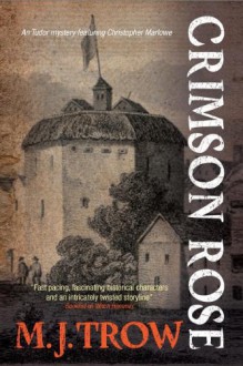 Crimson Rose - M.J. Trow