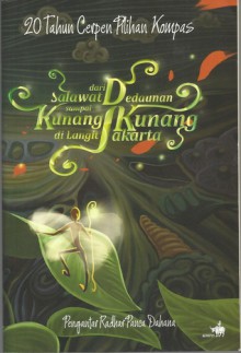 Dari Salawat Dedaunan sampai Kunang-kunang di Langit Jakarta - Yanusa Nugroho, Agus Noor