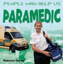 Paramedic - Rebecca Hunter.