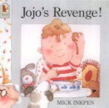 Jojo's Revenge! - Mick Inkpen