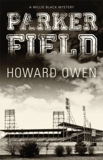 Parker Field - Howard Owen