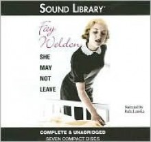 She May Not Leave - Fay Weldon, Rula Lenska