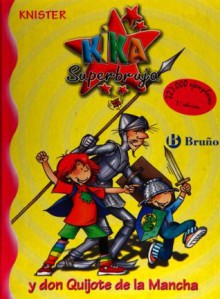 Kika Superbruja y don Quijote de la Mancha - KNISTER