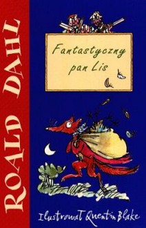 Fantastyczny pan Lis - Roald Dahl