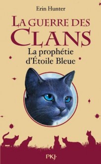 La guerre des clans - Hors-série (Pocket Junior) (French Edition) - Erin Hunter, Aude Carlier