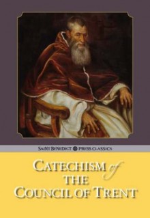 Catechism of the Council of Trent - Council of Trent