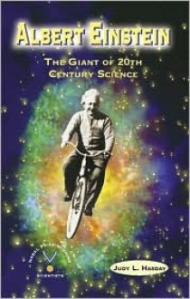 Albert Einstein: The Giant of 20th Century Science - Judy L. Hasday