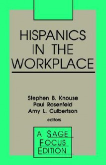 Hispanics In The Workplace - Stephen B. Knouse