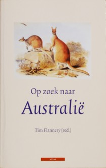 Op zoek naar Australië - Tim Flannery, Amy Bais