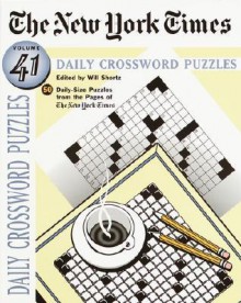 The New York Times Daily Crossword Puzzles, Volume 41 - Will Shortz