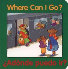 Where Can I Go? / Adonde puedo ir? - Pamela Zagarenski